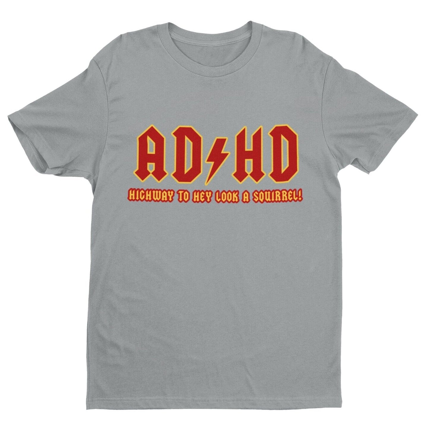 ADHD Highway To Hey Look A Squirrel Funny ADHD T-Shirt Mental Health T-Shirt Novelty T-Shirt