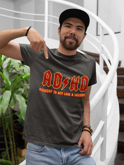 ADHD Highway To Hey Look A Squirrel Funny ADHD T-Shirt Mental Health T-Shirt Novelty T-Shirt