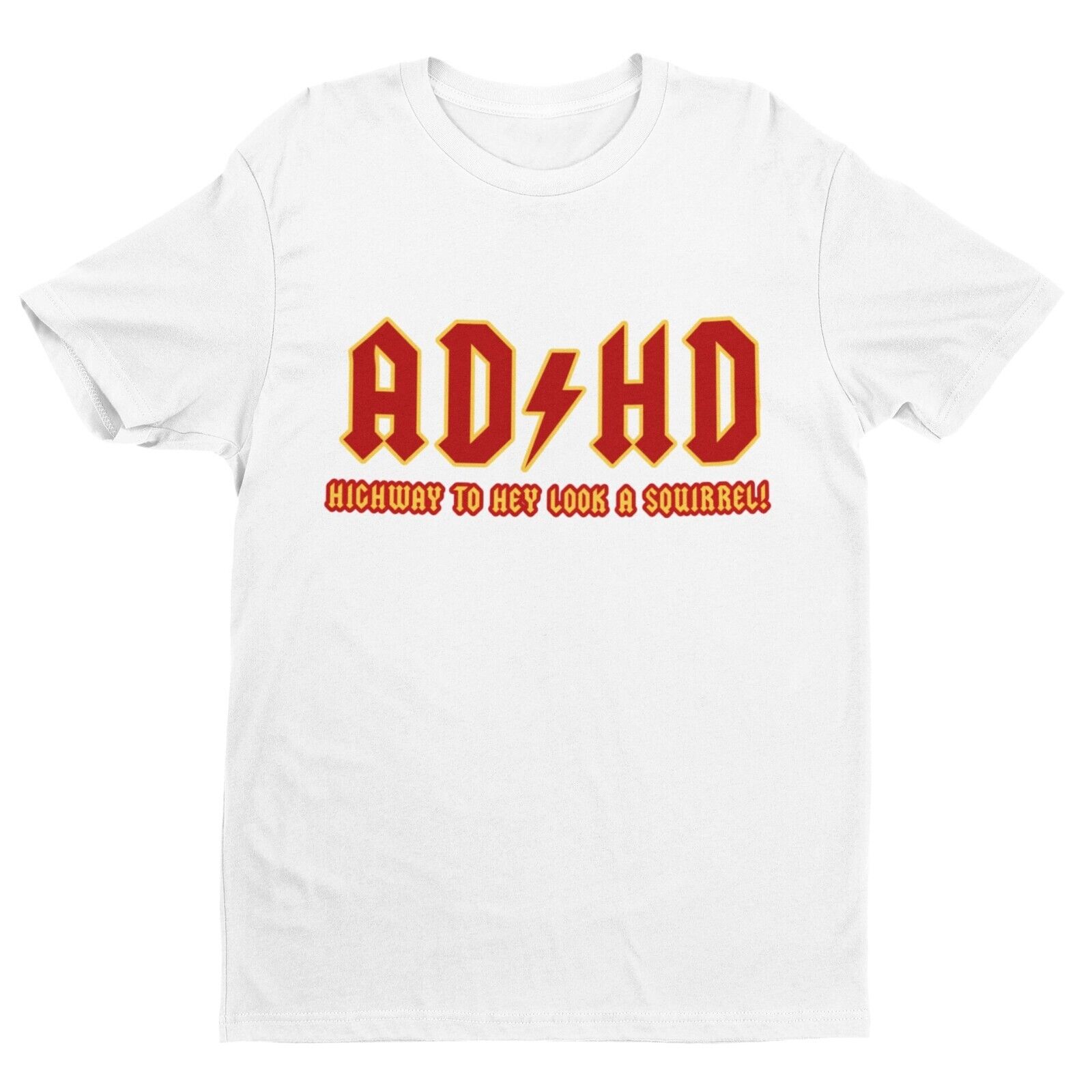 ADHD Highway To Hey Look A Squirrel Funny ADHD T-Shirt Mental Health T-Shirt Novelty T-Shirt