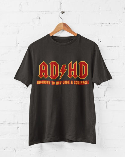 ADHD Highway To Hey Look A Squirrel Funny ADHD T-Shirt Mental Health T-Shirt Novelty T-Shirt
