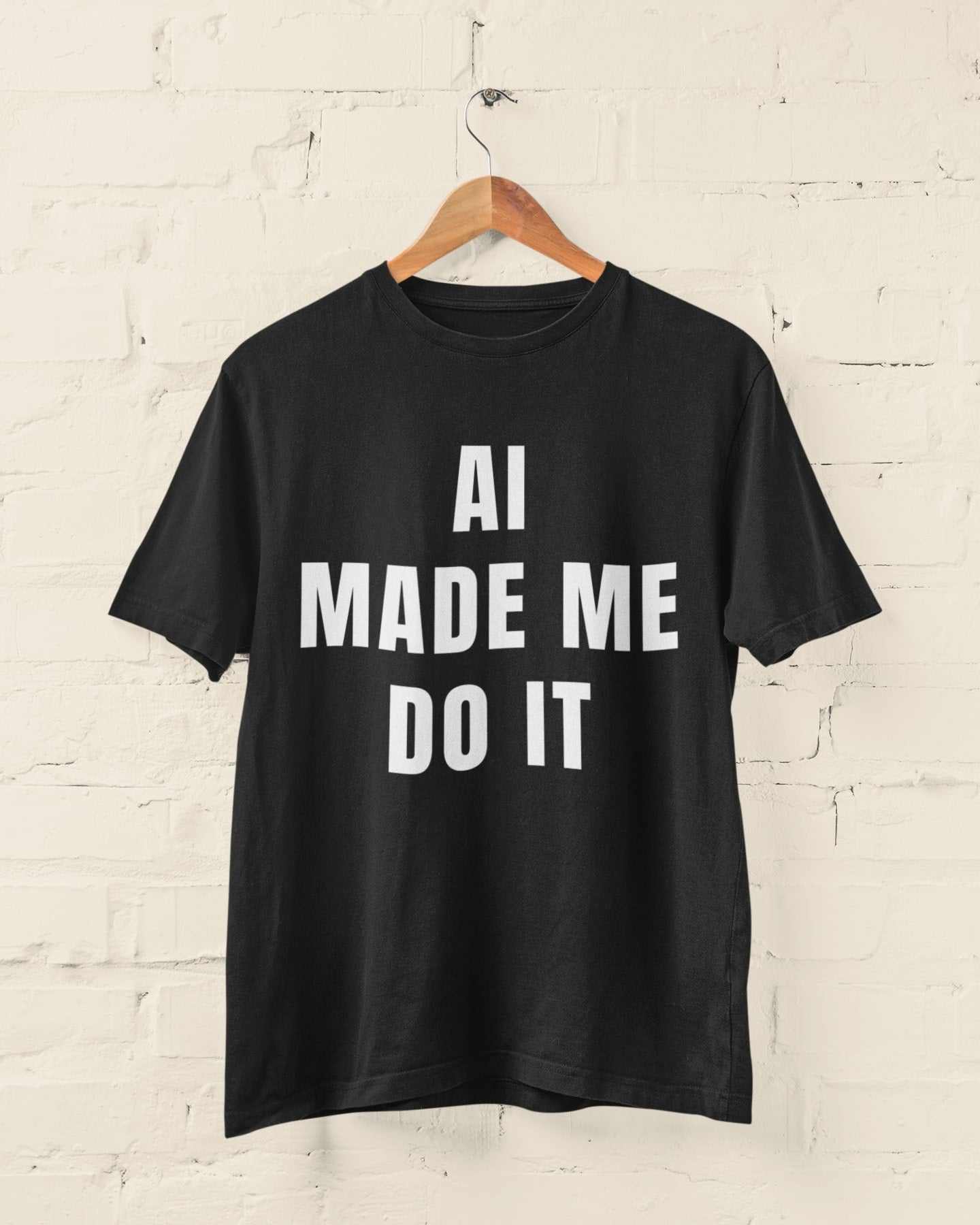 AI Made Me Do It - Minimalist Tech Humour T-Shirt T-Shirt