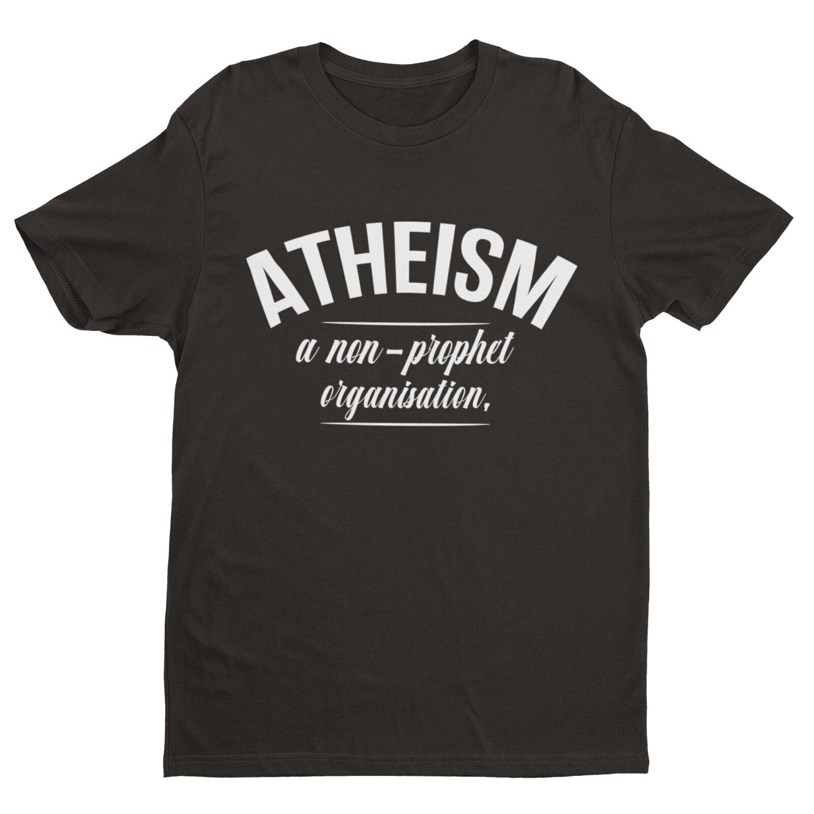 ATHEISM A NON PROPHET ORGANISATION Funny T-Shirt Atheist Gift Novelty Gift T-Shirt