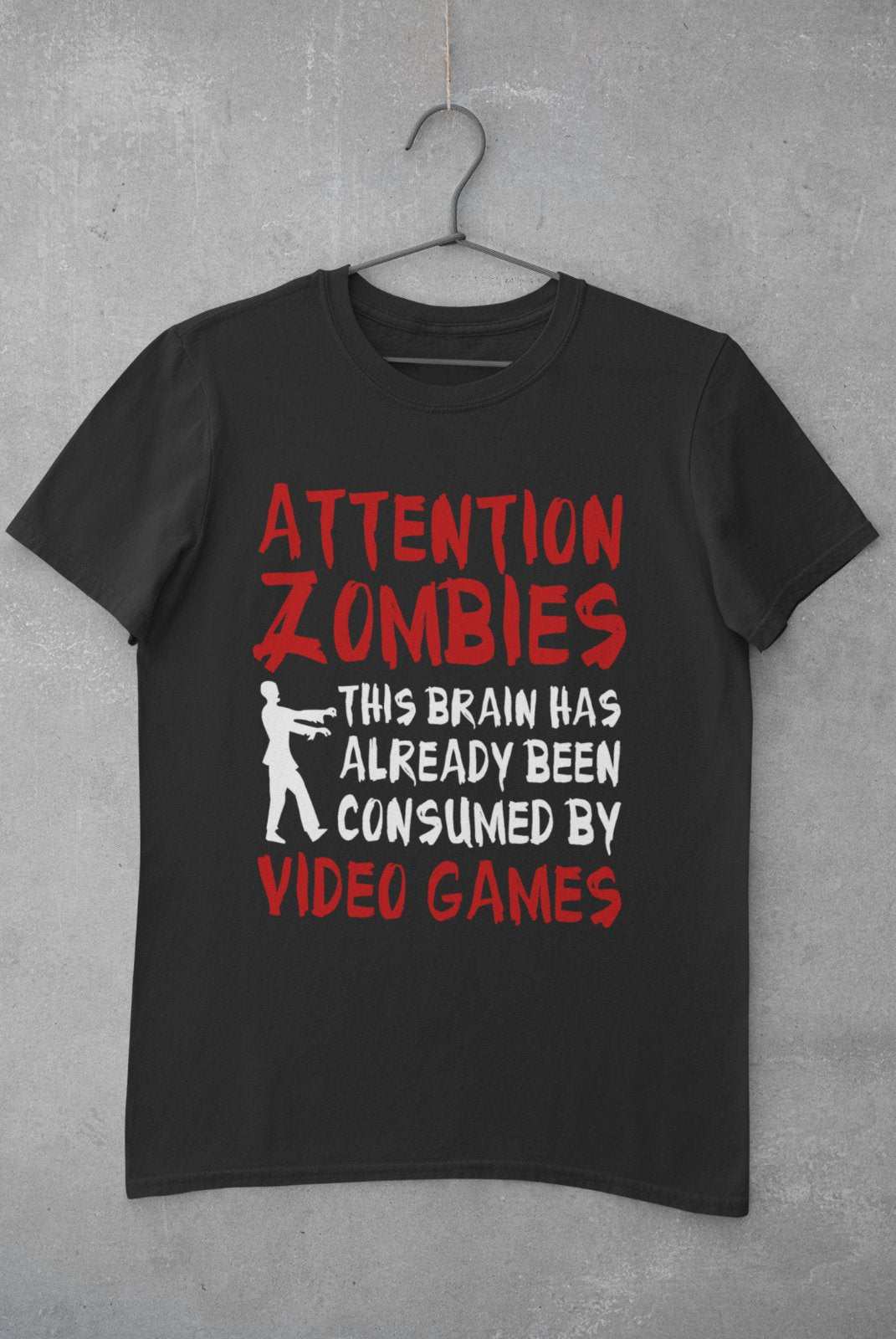 Attention Zombies This Brain Has Already Been Conusmed By Video Games T-Shirt T-Shirt
