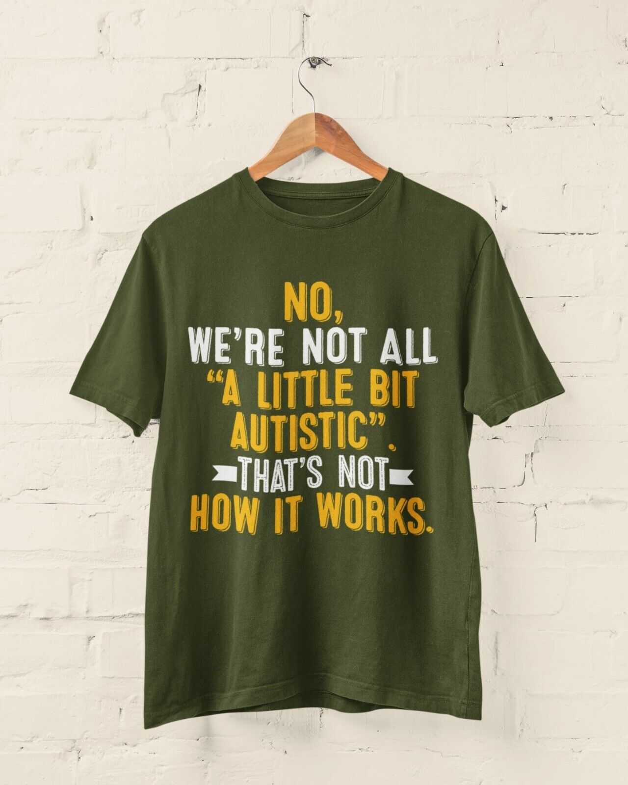 Autism Awareness T-Shirt No We're Not All A Little Bit Autistic T-Shirt Support Gift T-Shirt