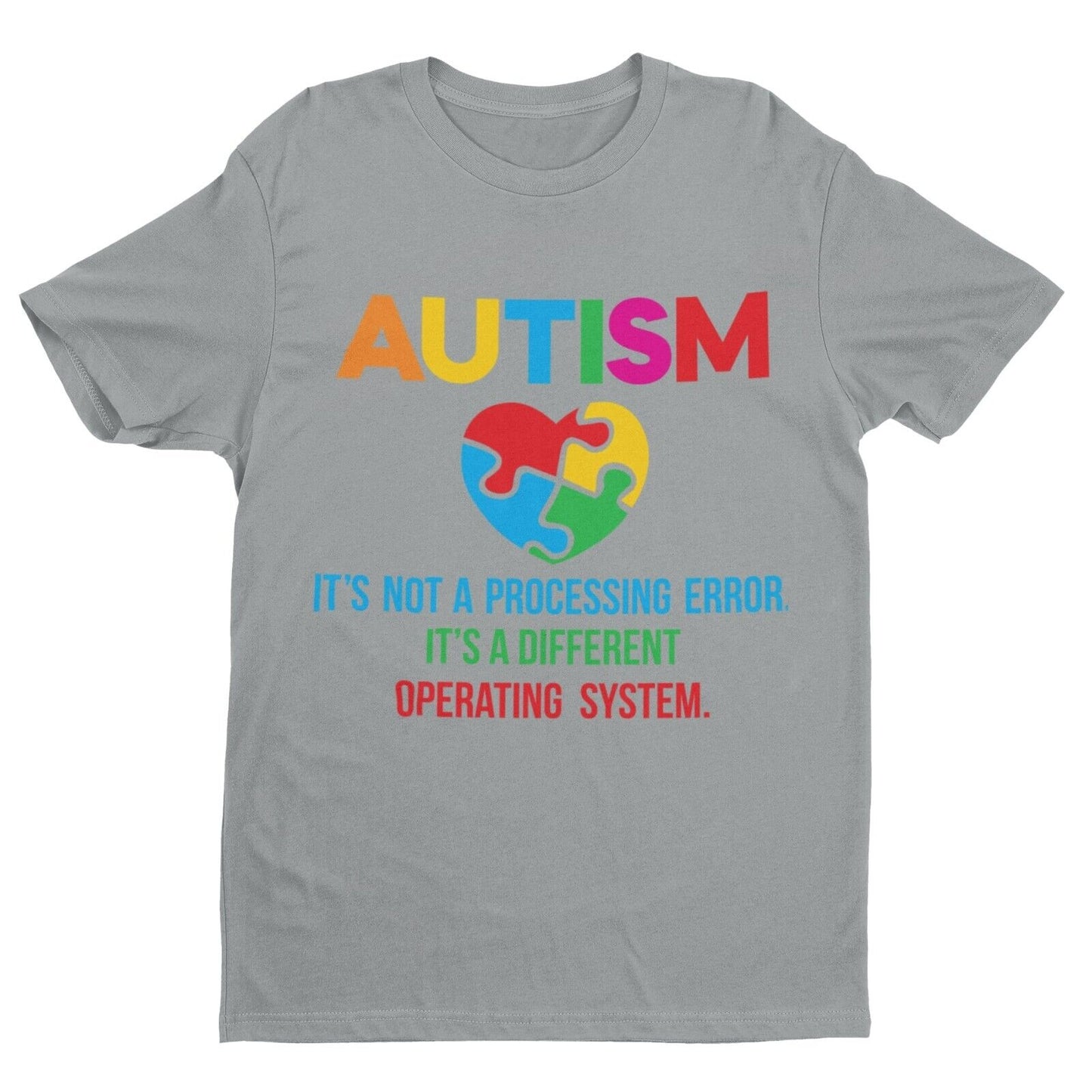 Autism It's Not A Processing Error But A Different Operating System T-Shirt Gift T-Shirt