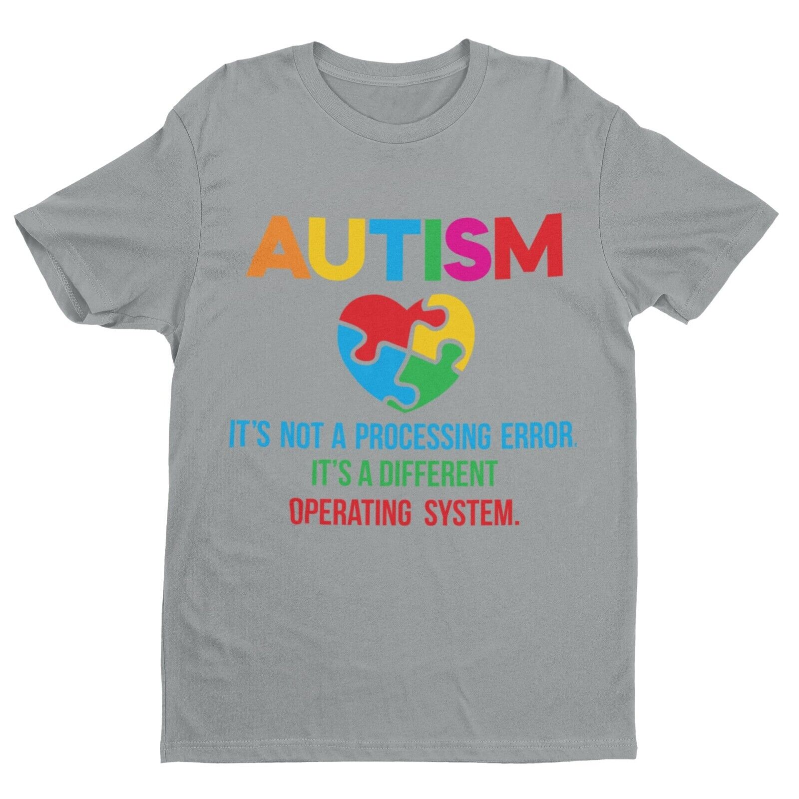 Autism It's Not A Processing Error But A Different Operating System T-Shirt Gift T-Shirt