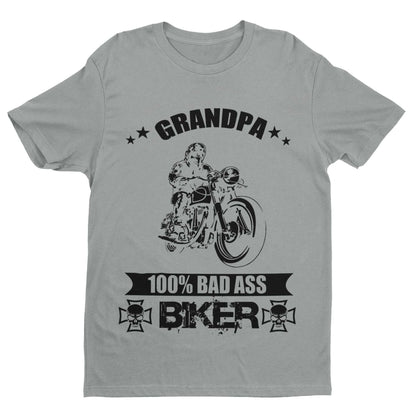 Biker Grandpa T-Shirt 100% Bad Ass Biker Funny Gift Grandad Motorcycle Bike T-Shirt