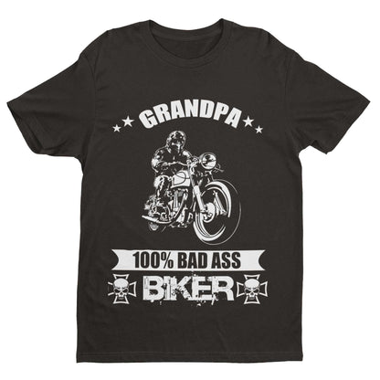 Biker Grandpa T-Shirt 100% Bad Ass Biker Funny Gift Grandad Motorcycle Bike T-Shirt