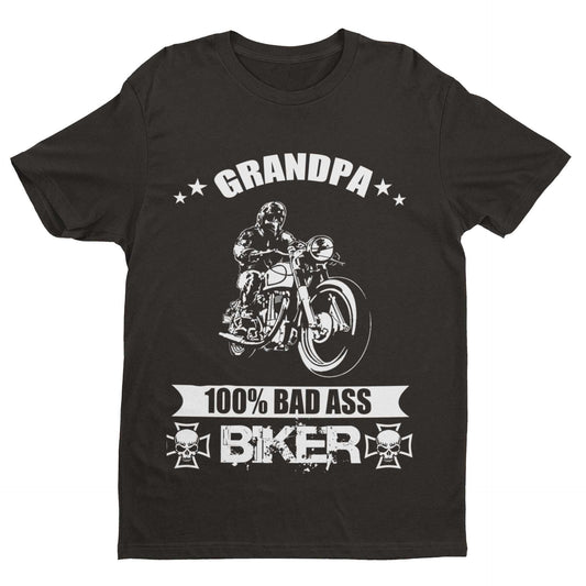 Biker Grandpa T-Shirt 100% Bad Ass Biker Funny Gift Grandad Motorcycle Bike T-Shirt