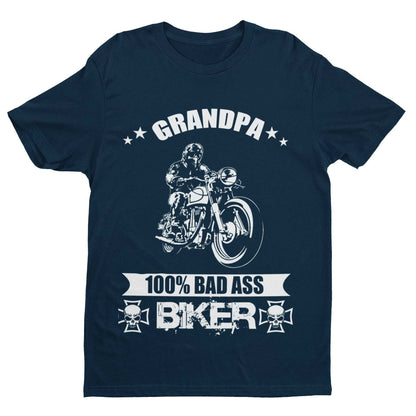 Biker Grandpa T-Shirt 100% Bad Ass Biker Funny Gift Grandad Motorcycle Bike T-Shirt