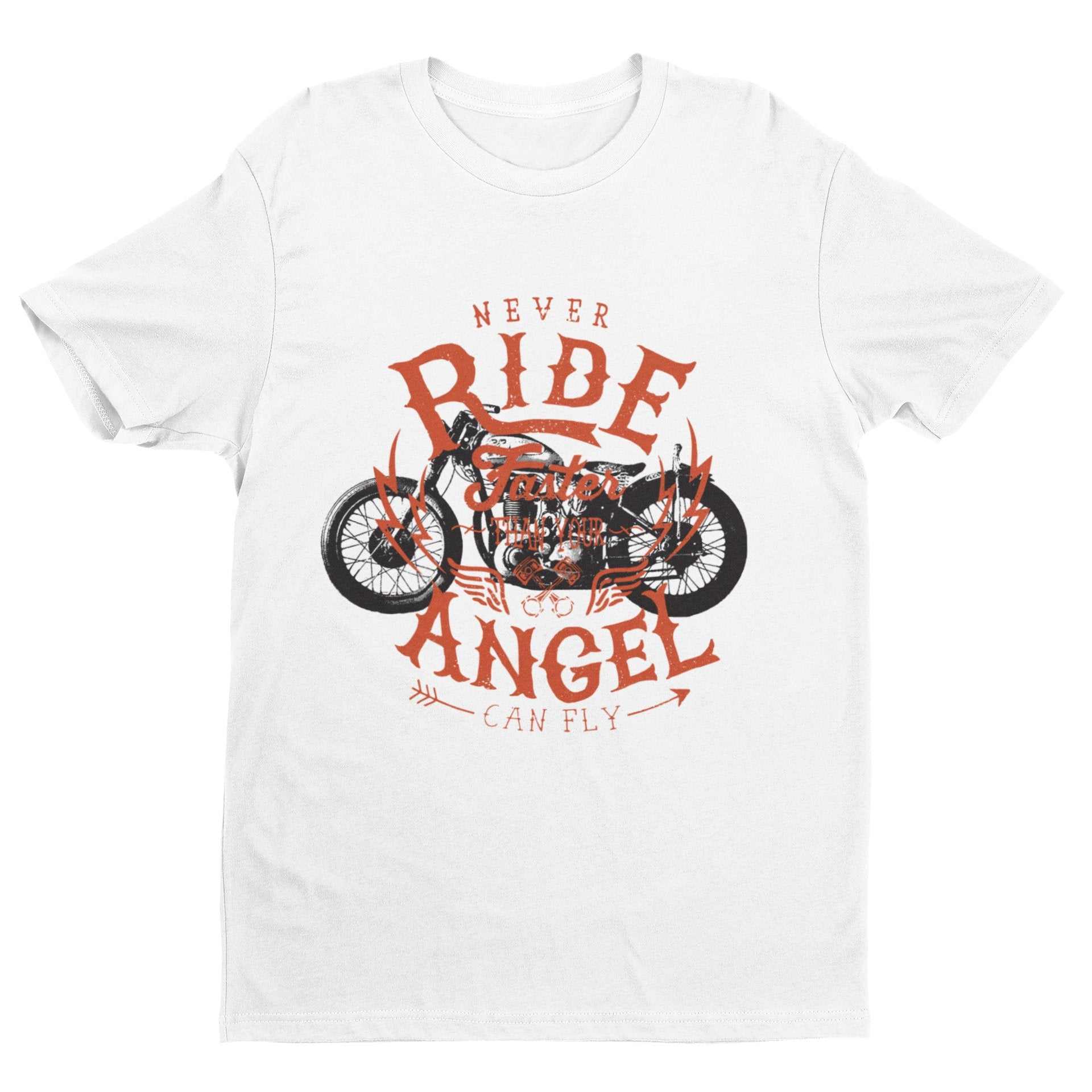 Biker T-Shirt Never Ride Faster Than Your Angel Can Fly Motorcycle Motorbiker T-Shirt Gift