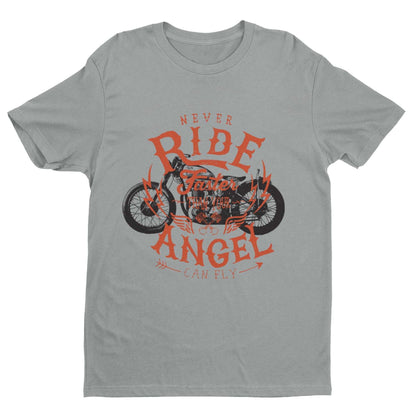 Biker T-Shirt Never Ride Faster Than Your Angel Can Fly Motorcycle Motorbiker T-Shirt Gift