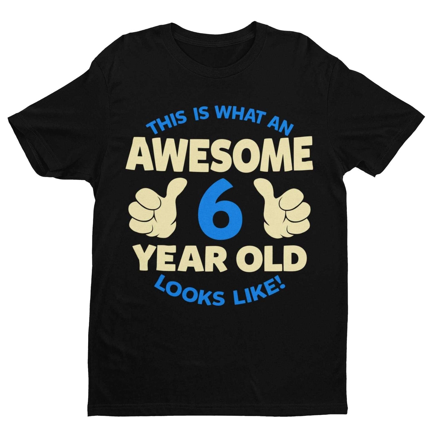Boys 6th Birthday T-Shirt This Is What An Awesome 6 Year Old looks Like Gift