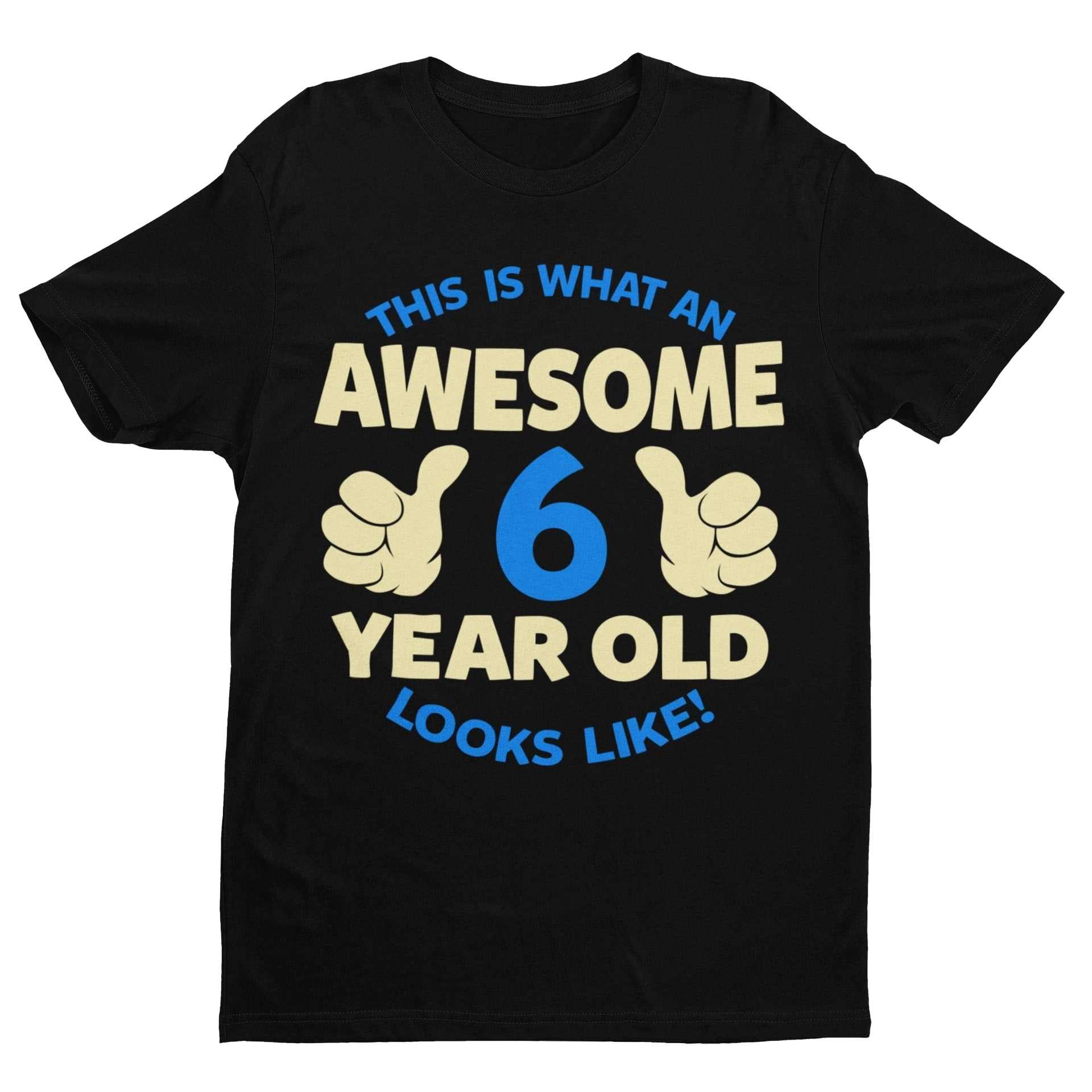 Boys 6th Birthday T-Shirt This Is What An Awesome 6 Year Old looks Like Gift