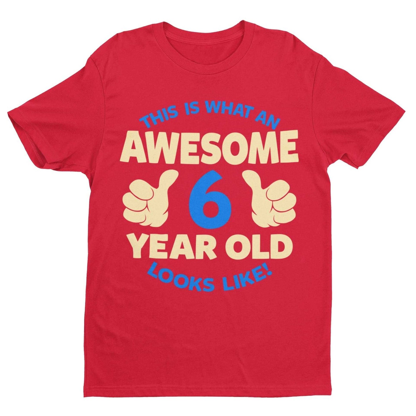 Boys 6th Birthday T-Shirt This Is What An Awesome 6 Year Old looks Like Gift
