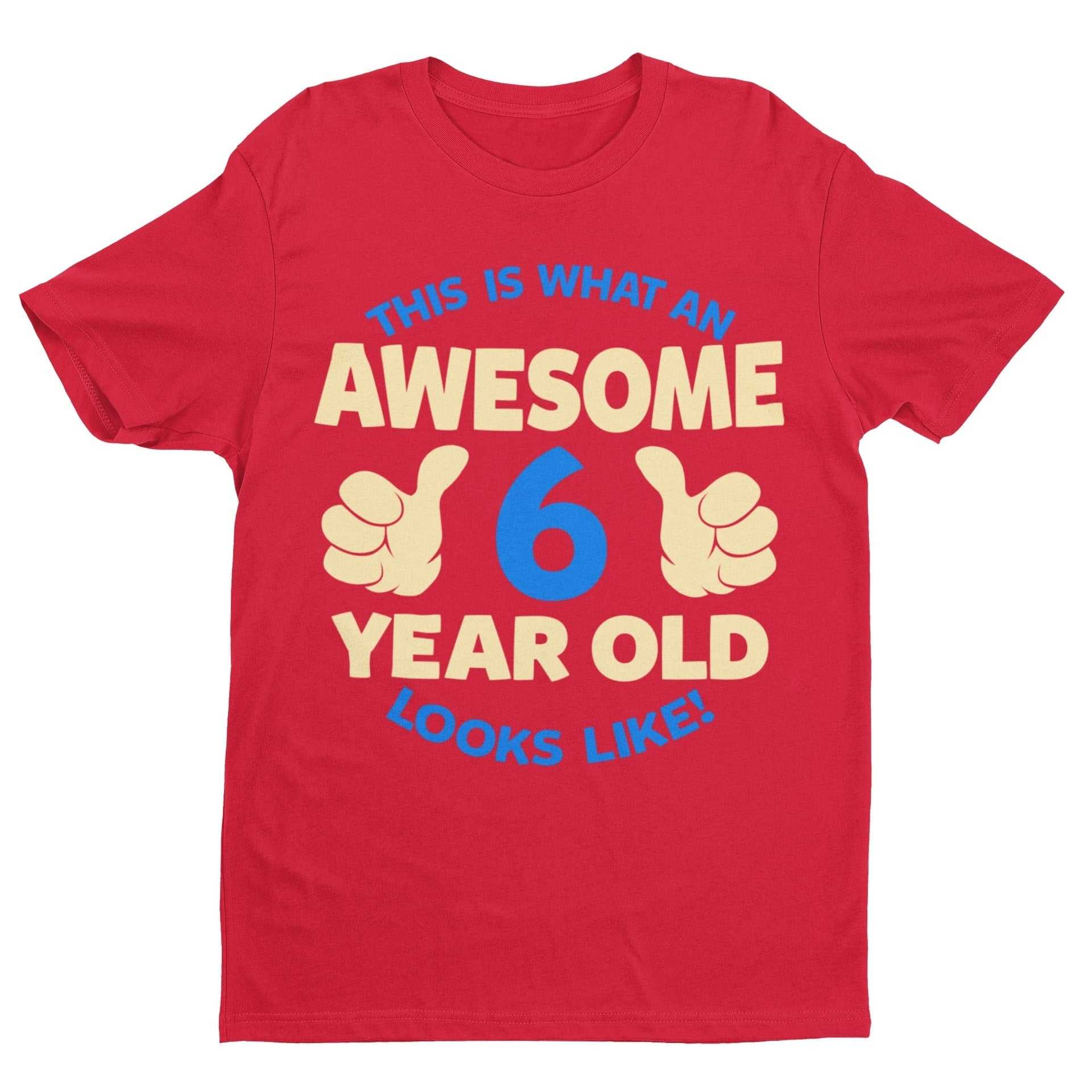 Boys 6th Birthday T-Shirt This Is What An Awesome 6 Year Old looks Like Gift