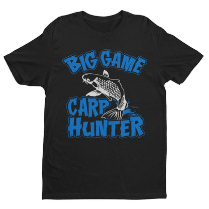 Carp Fishing T-Shirt Big Game Carp Hunter Funny Gift For Fisherman Angler Dad T-Shirt