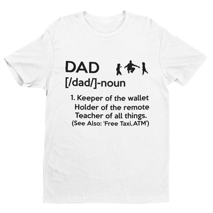 DAD T-Shirt Dad Dictionary Definition Top Holder Of Remote Keeper Of Wallet Gift T-Shirt