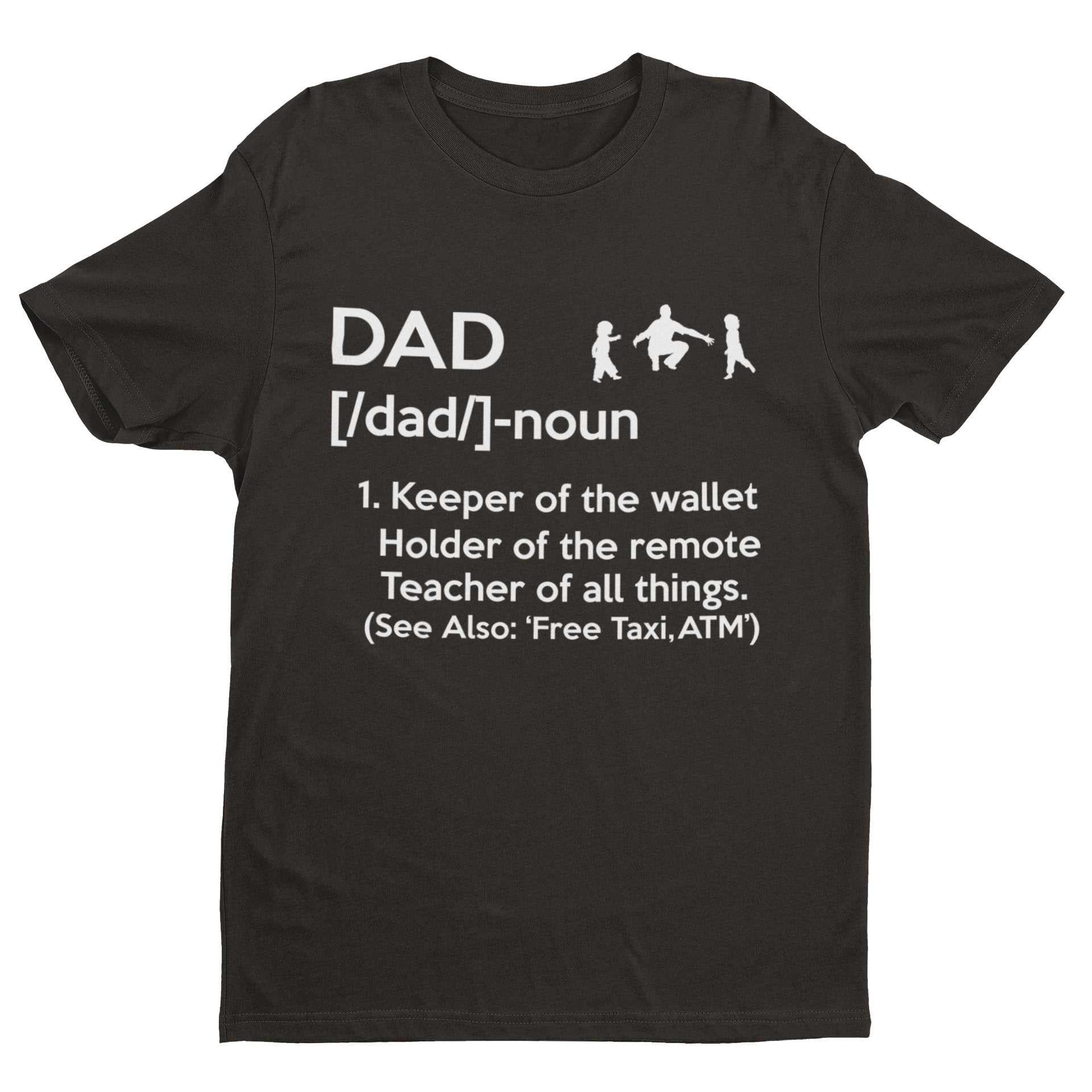 DAD T-Shirt Dad Dictionary Definition Top Holder Of Remote Keeper Of Wallet Gift T-Shirt