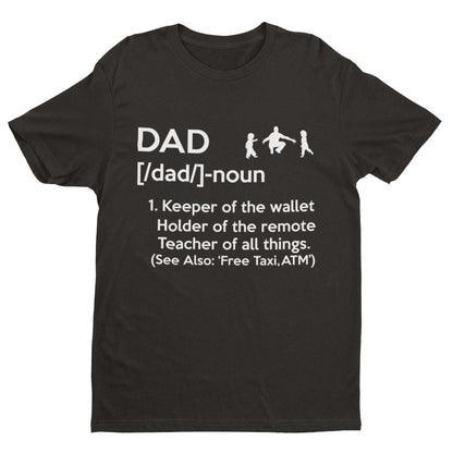 DAD T-Shirt Dad Dictionary Definition Top Holder Of Remote Keeper Of Wallet Gift T-Shirt