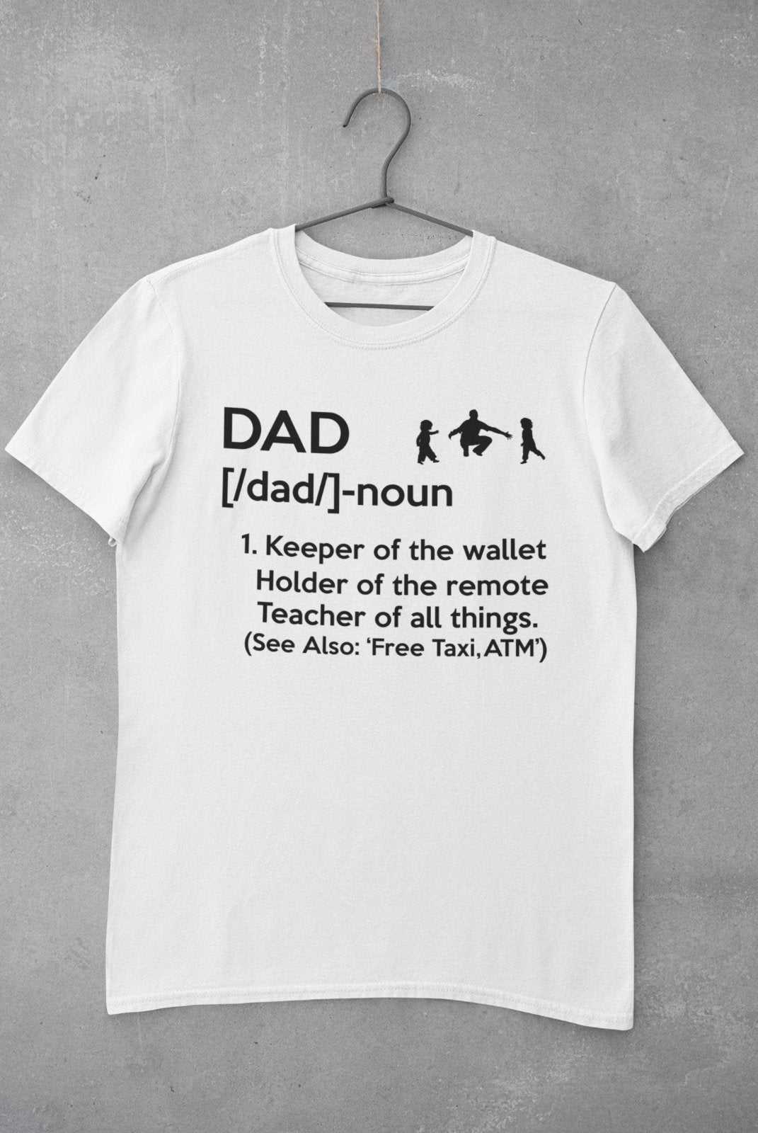 DAD T-Shirt Dad Dictionary Definition Top Holder Of Remote Keeper Of Wallet Gift T-Shirt
