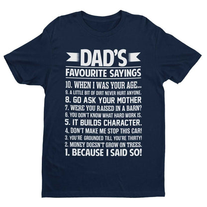 Dad's Favourite Sayings T-Shirt - Humorous Father's Day Gift T-Shirt