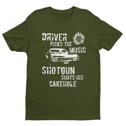 Driver Picks The Music Shotgun Shuts Cakehole T-Shirt Supernatural Winchester T-Shirt