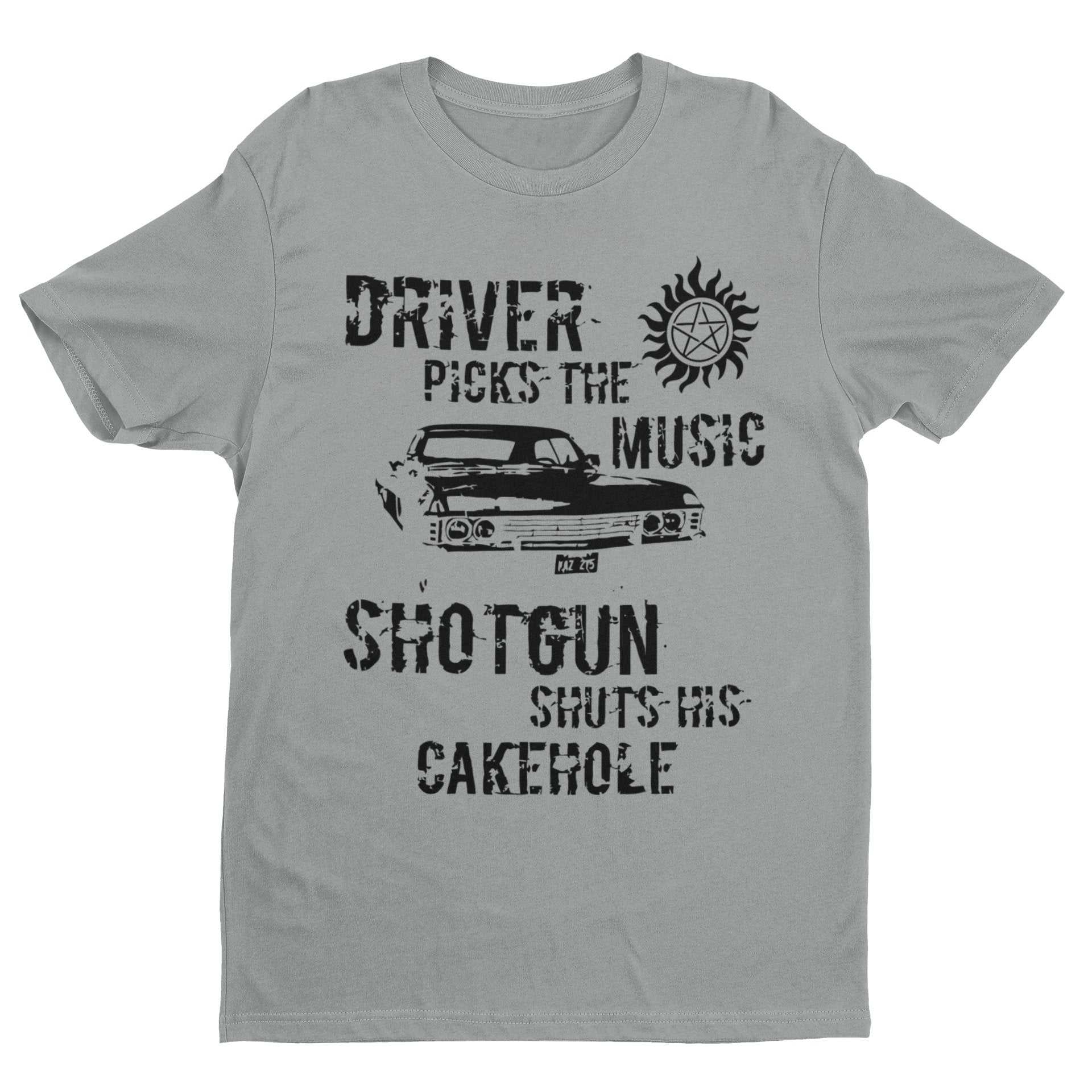 Driver Picks The Music Shotgun Shuts Cakehole T-Shirt Supernatural Winchester T-Shirt