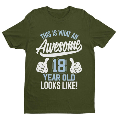 Funny 18th Birthday T-Shirt This Is What An Awesome 18 Year Old Looks Like Gift