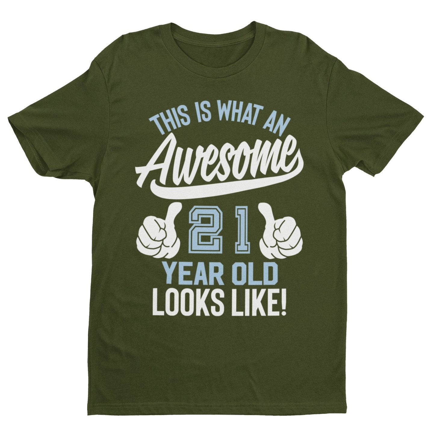 Funny 21st Birthday T-Shirt This Is What An Awesome 21 Year Old Looks Like Gift