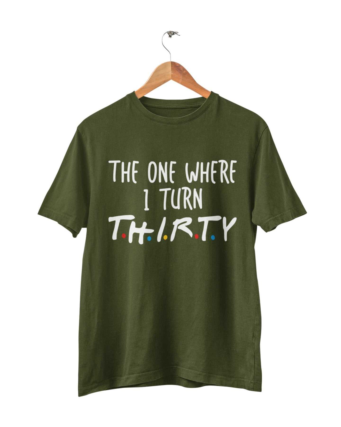 Funny 30th Birthday T-Shirt The One Where I Turn Thirty Friends Font Gift T-Shirt