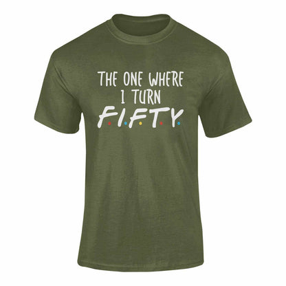 Funny 50th Birthday T-Shirt The One Where I Turn Fifty Friends Font T-Shirt Gift