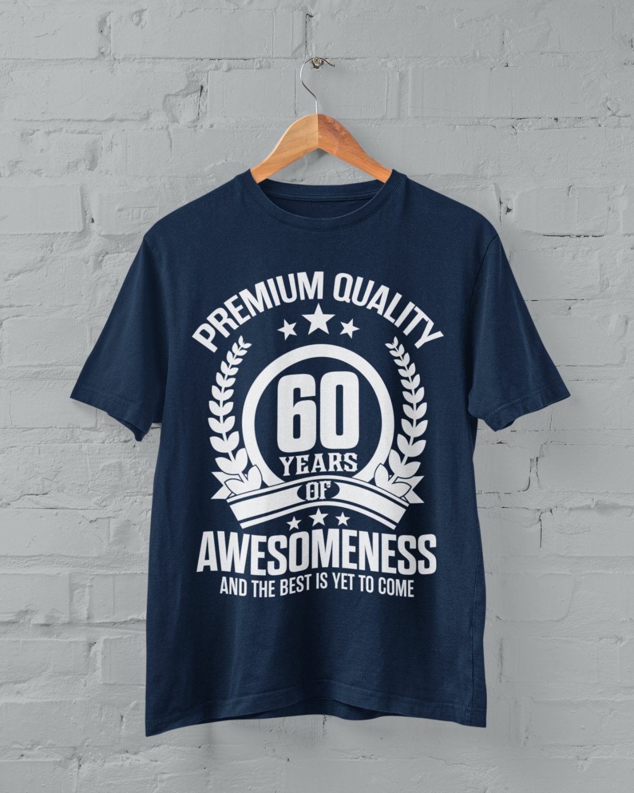 Funny 60th Birthday T-Shirt 60 YearsOf Awesomeness And The Best Is Yet To Come T-Shirt Gift