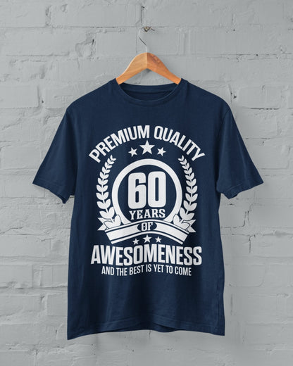 Funny 60th Birthday T-Shirt 60 YearsOf Awesomeness And The Best Is Yet To Come T-Shirt Gift