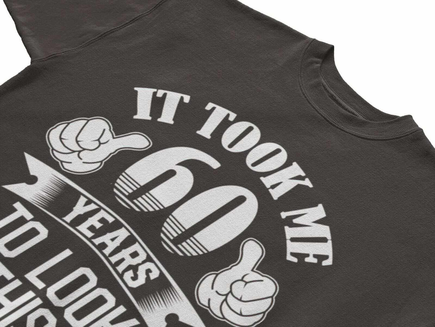 It Took Me 60 Years to Look This Good T-Shirt, supporting product image 6