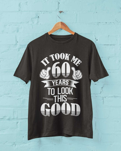 Galaxy Tees adult T-shirt size guide for It Took Me 60 Years to Look This Good T-Shirt