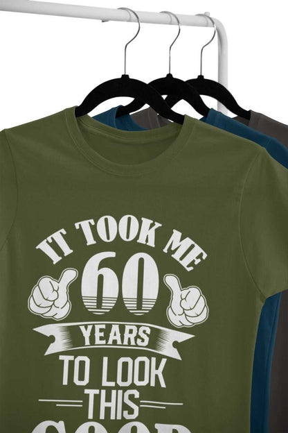 It Took Me 60 Years to Look This Good T-Shirt, supporting product image 5