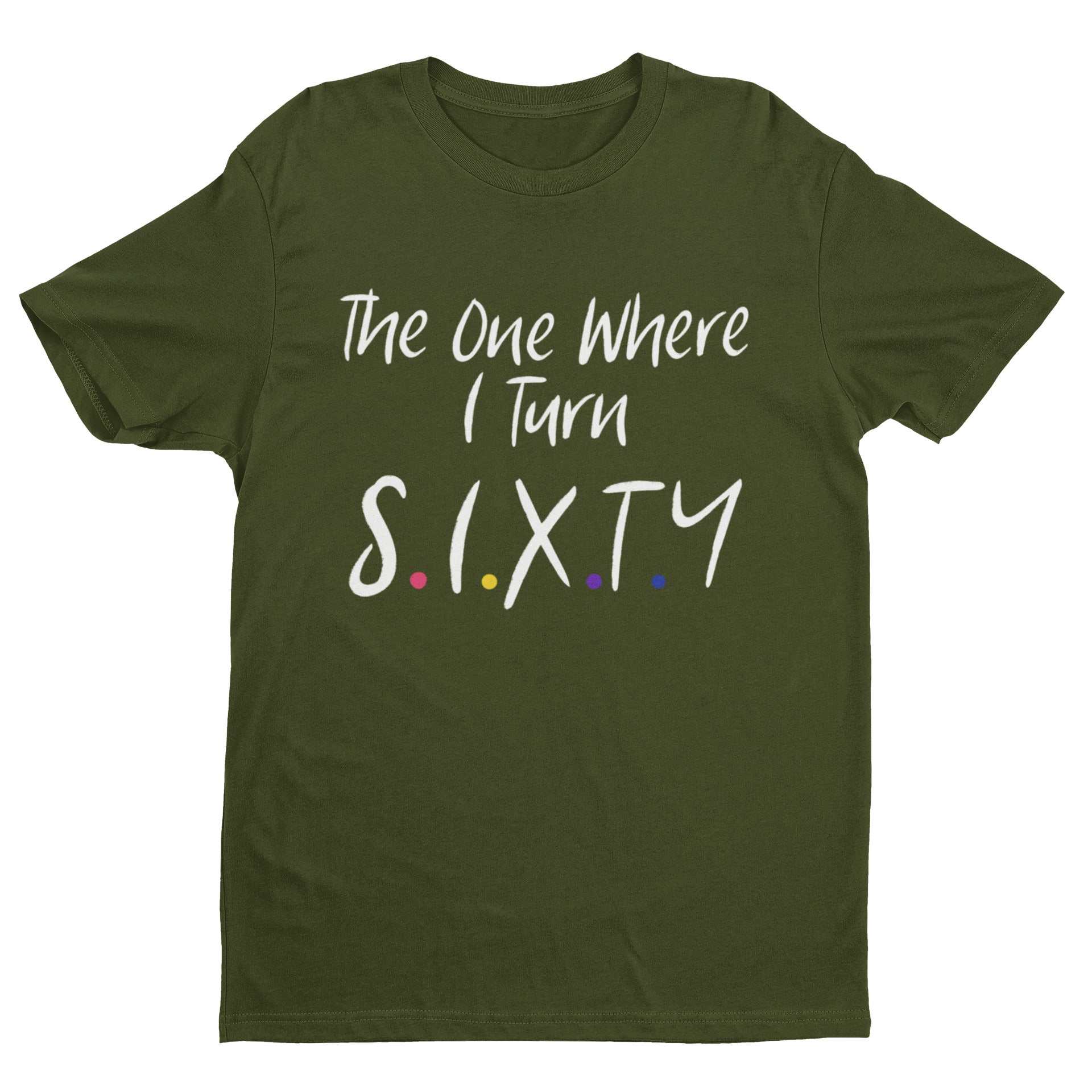 Funny 60th Birthday T-Shirt The One Where I Turn Sixty Friends Font Gift T-Shirt
