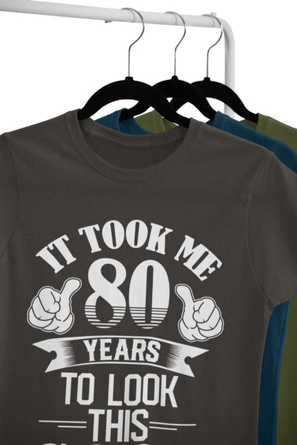 It Took Me 80 Years to Look This Good T-Shirt, supporting product image 5