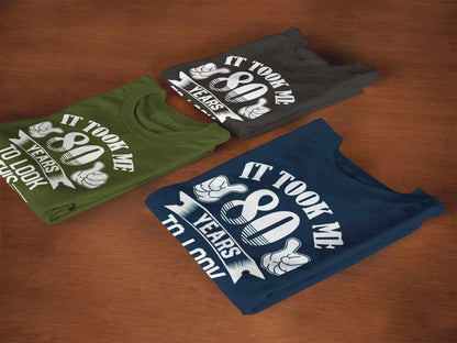 It Took Me 80 Years to Look This Good T-Shirt, supporting product image 4