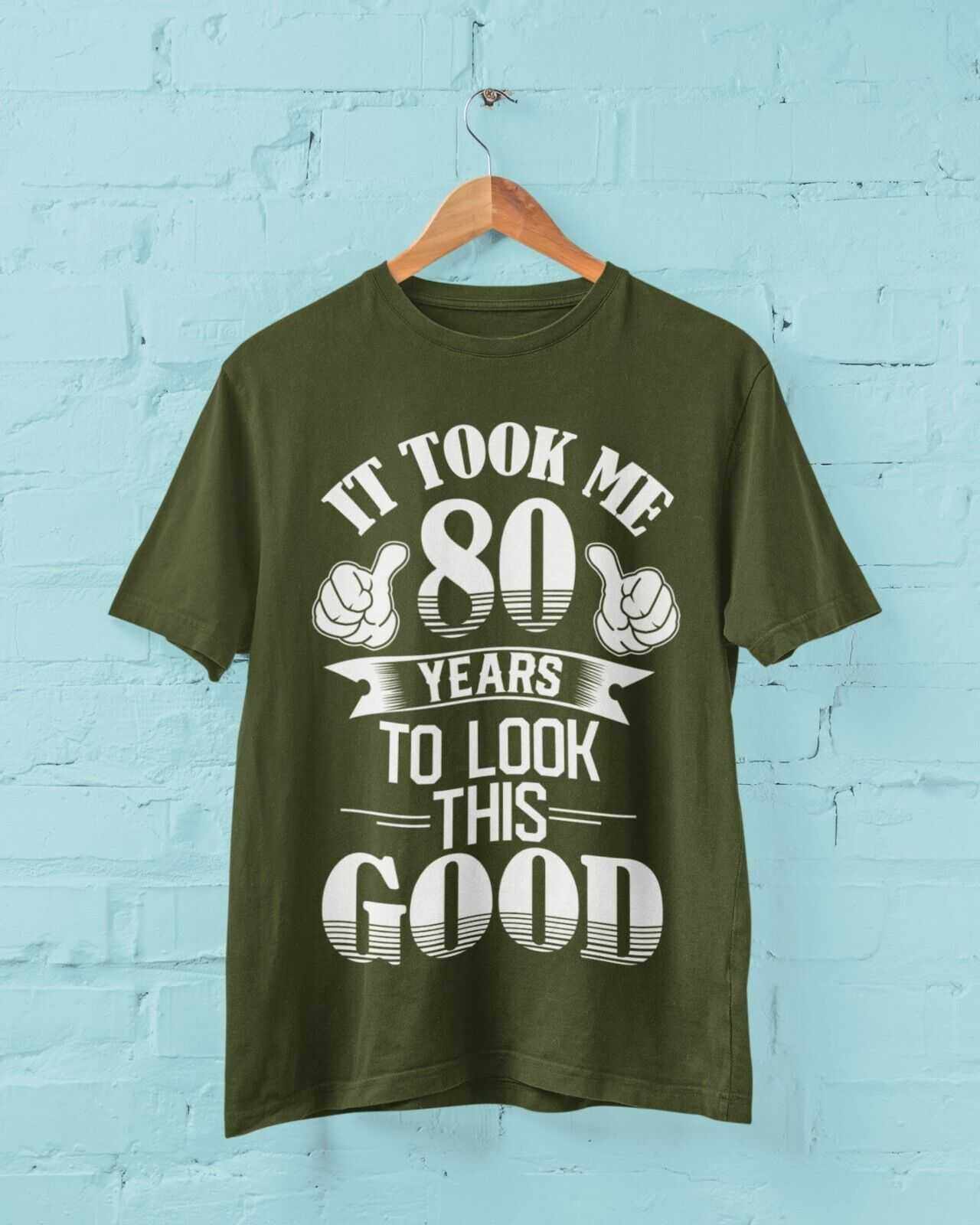 Galaxy Tees adult T-shirt size guide for It Took Me 80 Years to Look This Good T-Shirt