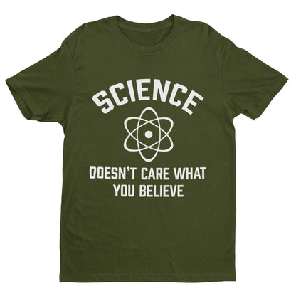 Funny Atheist T-Shirt Science Doesn't Care What You Believe Atheism Gift