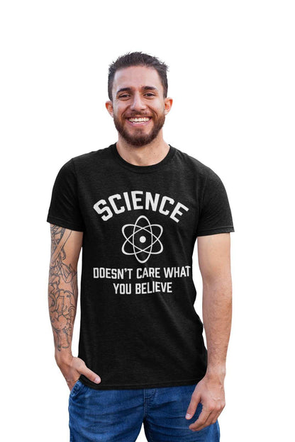 Funny Atheist T-Shirt Science Doesn't Care What You Believe Atheism Gift