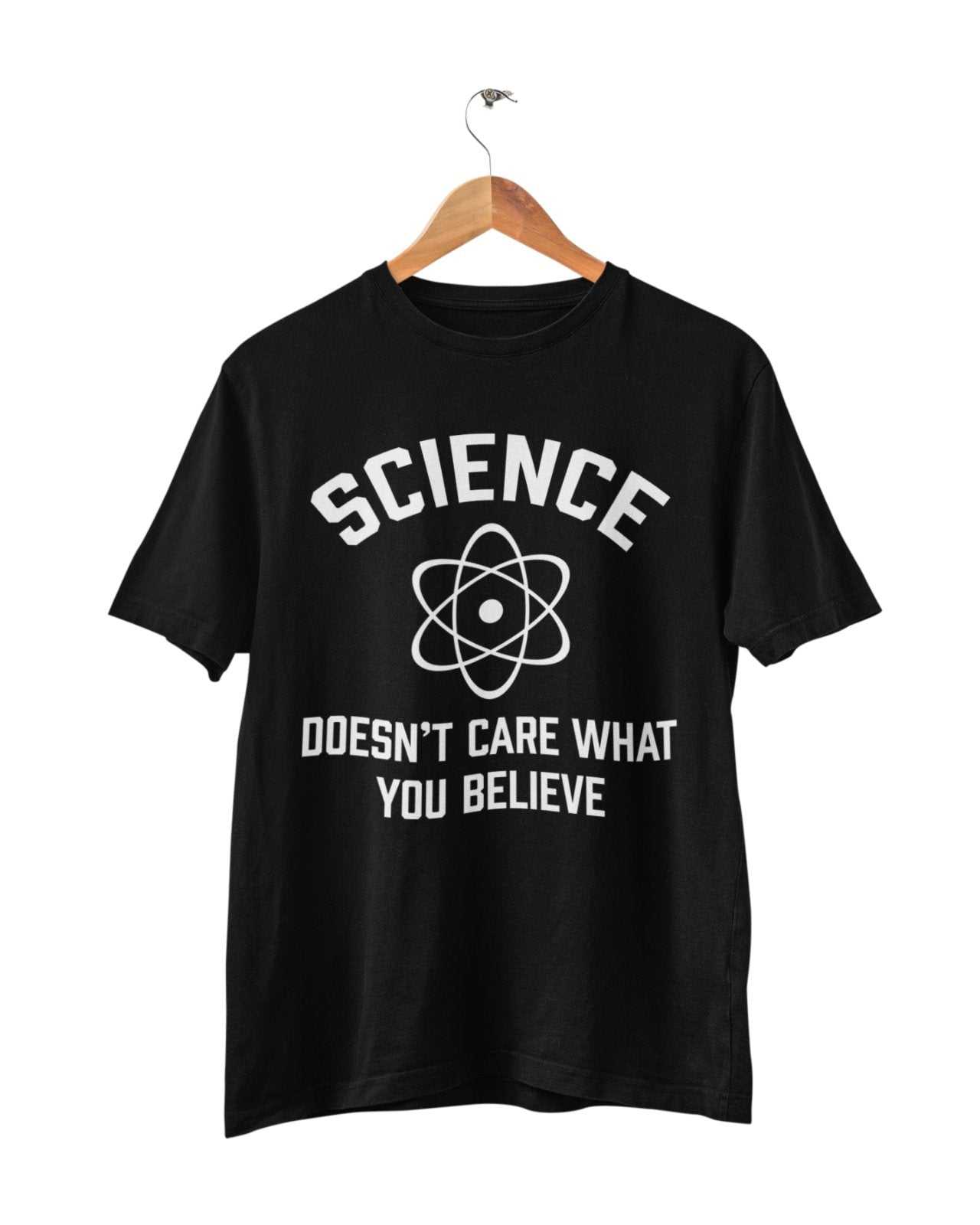 Funny Atheist T-Shirt Science Doesn't Care What You Believe Atheism Gift
