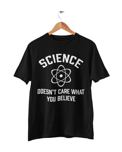 Funny Atheist T-Shirt Science Doesn't Care What You Believe Atheism Gift