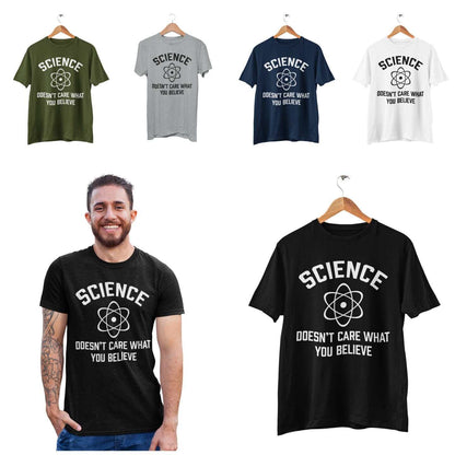 Funny Atheist T-Shirt Science Doesn't Care What You Believe Atheism Gift