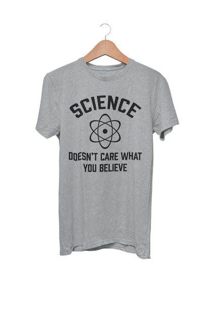 Funny Atheist T-Shirt Science Doesn't Care What You Believe Atheism Gift