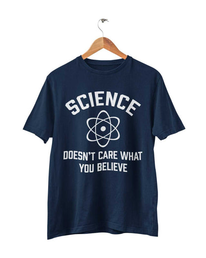 Funny Atheist T-Shirt Science Doesn't Care What You Believe Atheism Gift