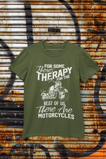 Funny Biker T-Shirt For Some There's Therapy For The Rest Of Us Motorcycles T-Shirt Gift