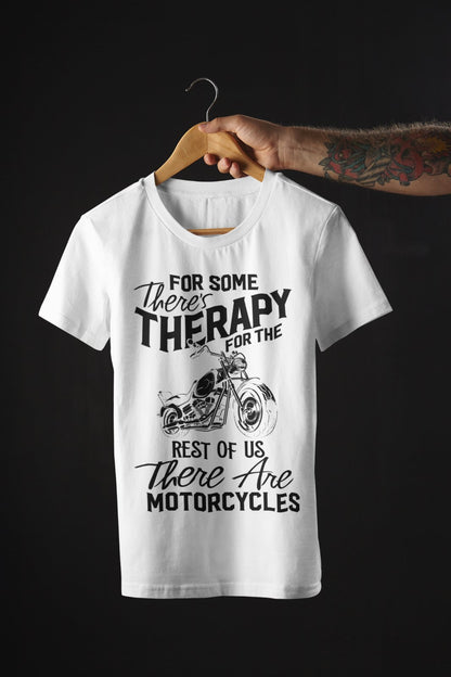 Funny Biker T-Shirt For Some There's Therapy For The Rest Of Us Motorcycles T-Shirt Gift